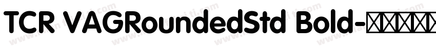 TCR VAGRoundedStd Bold字体转换